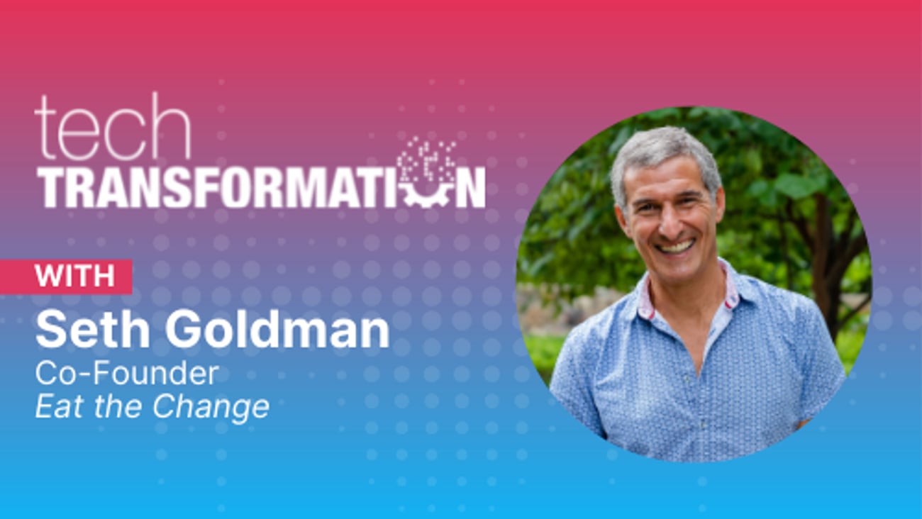 Tech Transformation Seth Goldman Eat the Change