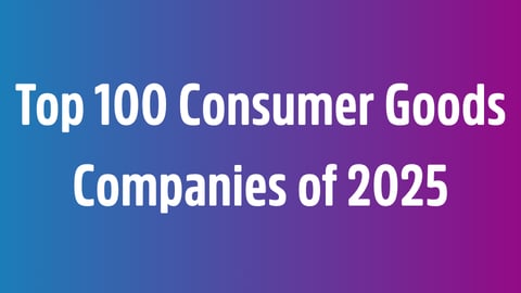 top 100 consumer goods companies 2025