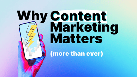 Content Marketing Matters