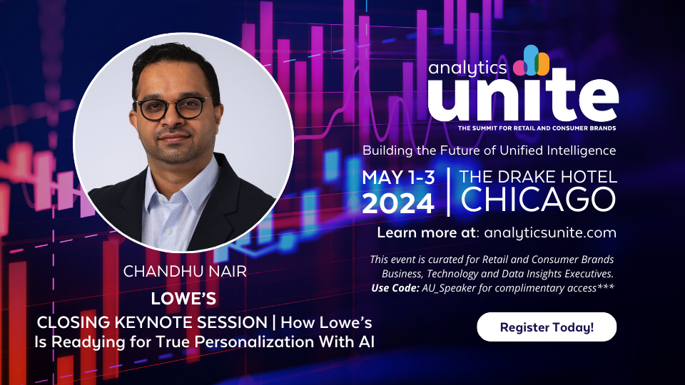 Analytics Unite Lowe’s Chandhu Nair on the Art of AI to Develop a