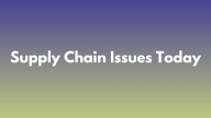 supply chain issues today